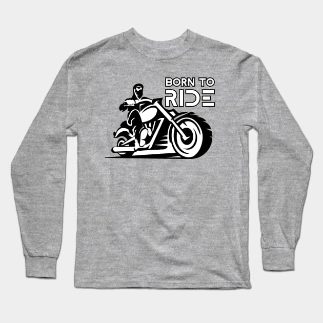 born to ride Long Sleeve T-Shirt by Amrshop87